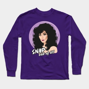 Snap out of it! Long Sleeve T-Shirt